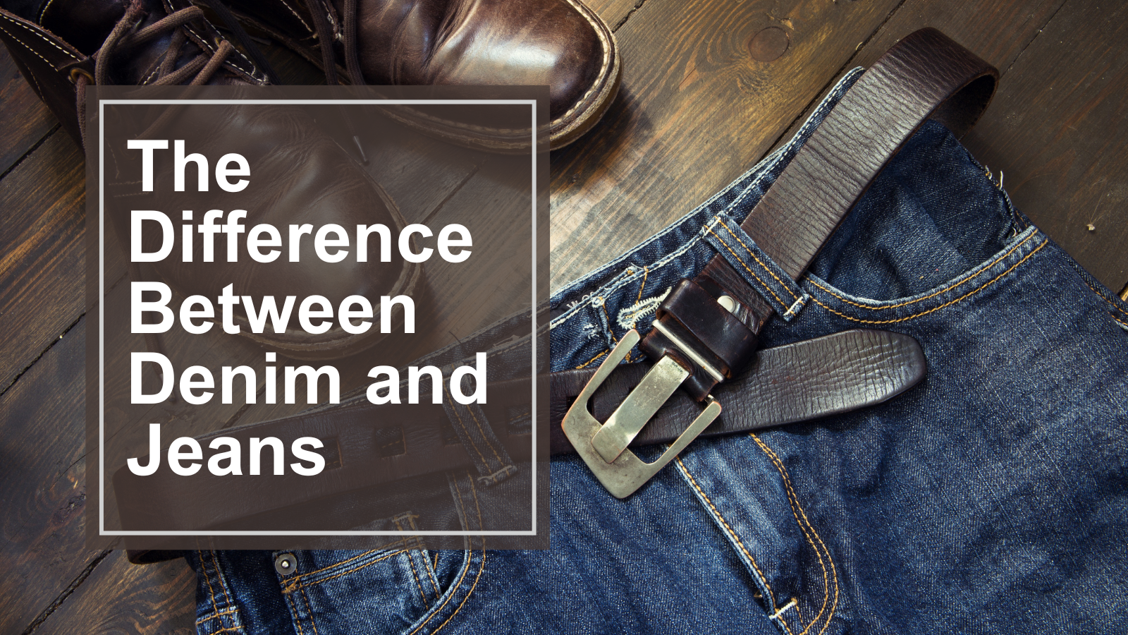 【デニムの豆知識】デニムとジーンズの違い（アイキャッチ）・英語